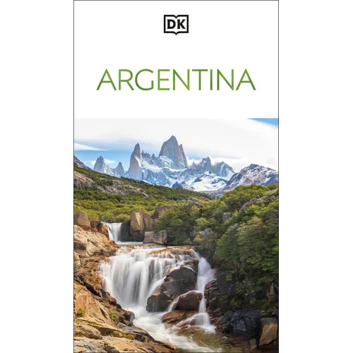 DK Argentina: Must-See Sights. Culture & History. Detailed Maps & Tours. Covers Buenos Aires, Patagonia, Mendoza, & More