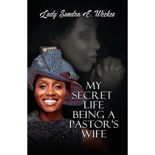 My Secret Life Being A Pastor's Wife - Paperback