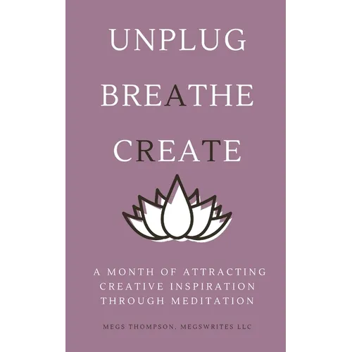 A Month of Attracting Creative Inspiration Through Meditation - Paperback