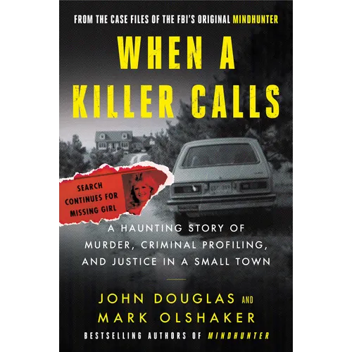 When a Killer Calls: A Haunting Story of Murder, Criminal Profiling, and Justice in a Small Town - Paperback