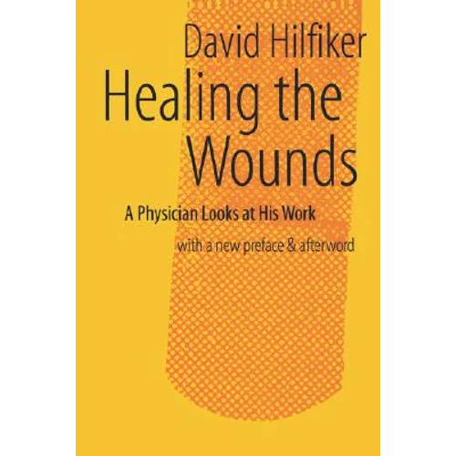 Healing the Wounds: 2nd Rev. Ed. - Paperback