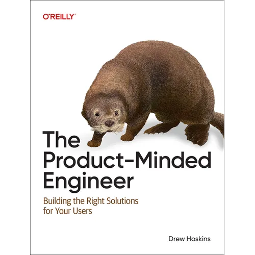The Product-Minded Engineer: Building Impactful Software for Your Users - Paperback