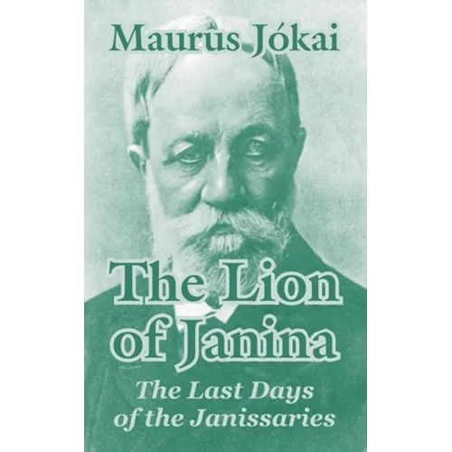 The Lion of Janina: The Last Days of the Janissaries - Paperback