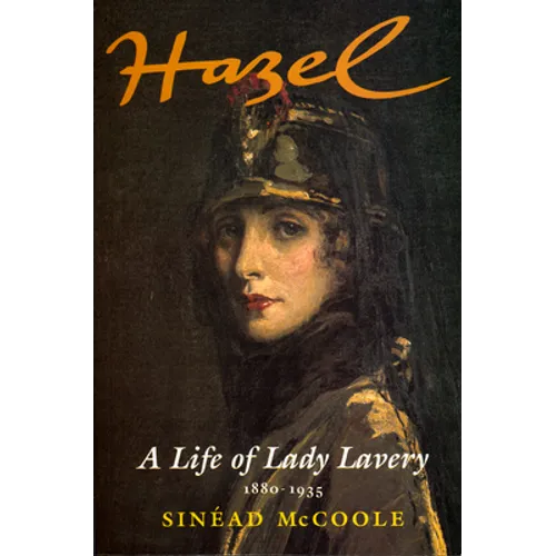Hazel: A Life of Lady Lavery 1880-1935 - Paperback