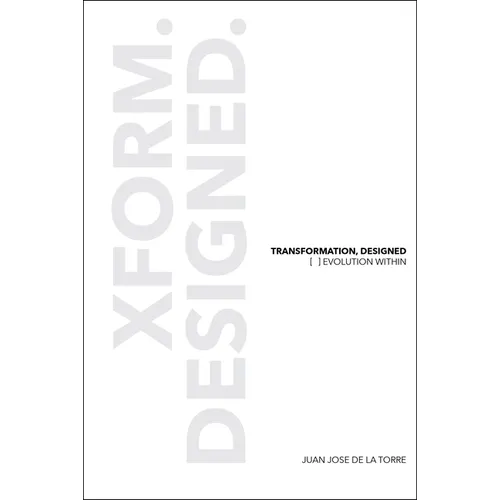 Transformation, Designed: [ ]Evolution Within - Hardcover