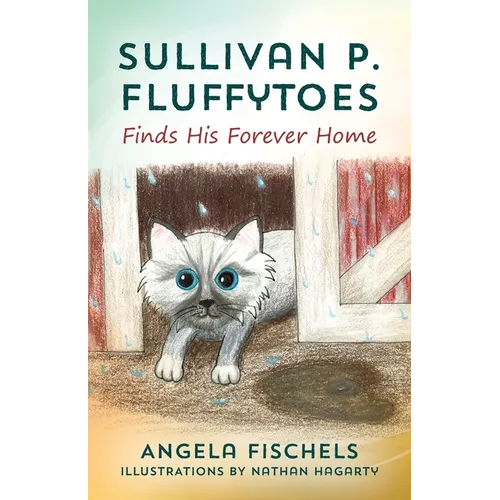 Sullivan P. Fluffytoes Finds His Forever Home - Paperback