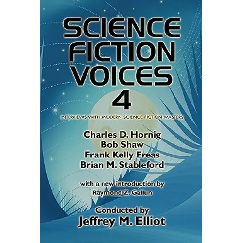 Science Fiction Voices #4: Interviews with Modern Science Fiction Masters - Paperback
