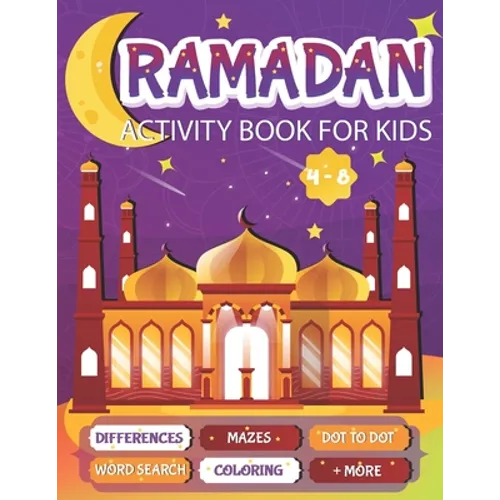 Ramadan Activity Book For Kids: A fun workbook for young muslims to learn about pillars of islam, zakate, fasting and More - Paperback