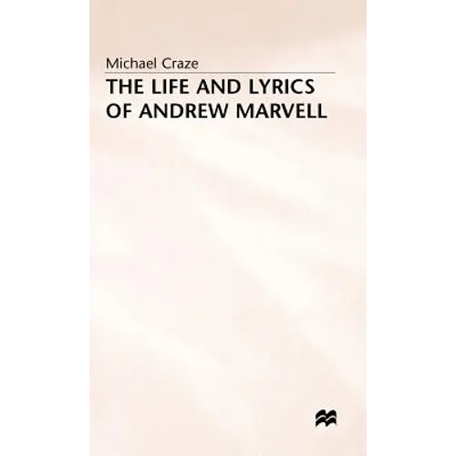The Life and Lyrics of Andrew Marvell - Hardcover