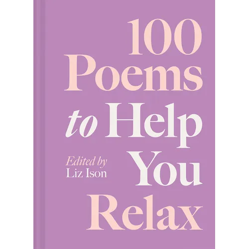 100 Poems to Help You Relax