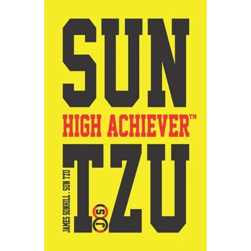 Sun Tzu High Achiever(tm) - Paperback