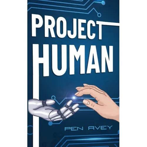 Project Human: An action-packed android adventure for Middle-Grade readers - Paperback