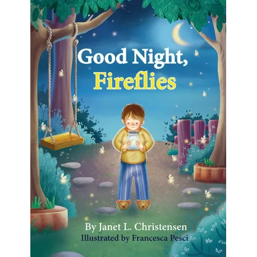 Good Night, Fireflies - Hardcover