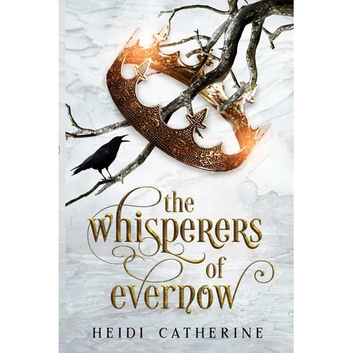 The Whisperers of Evernow: Book 1 The Kingdoms of Evernow - Paperback
