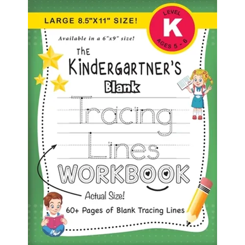 The Kindergartner's Blank Tracing Lines Workbook (Large 8.5