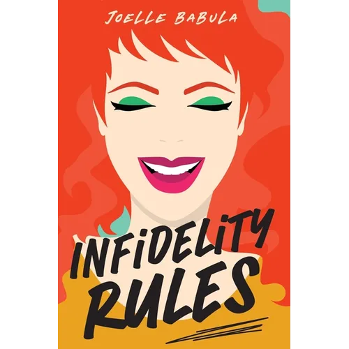 Infidelity Rules: A Menu For Disaster, The Perils of Loving Food, Wine, and Married Men - Paperback