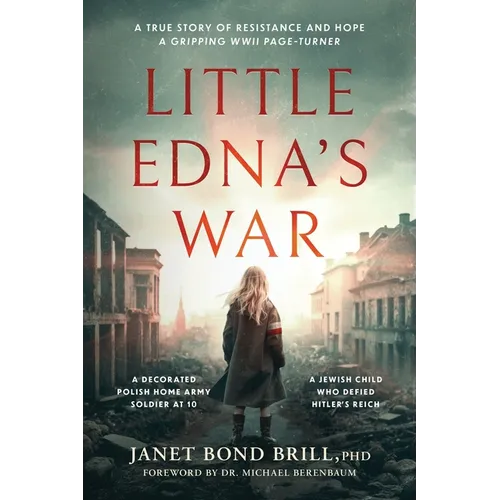 Little Edna's War: A True Story of Resistance and Hope. A Gripping WWII page-turner - Paperback