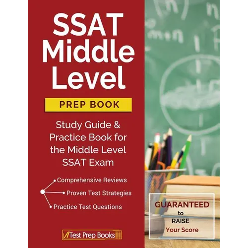 SSAT Middle Level Prep Book: Study Guide & Practice Book for the Middle Level SSAT Exam