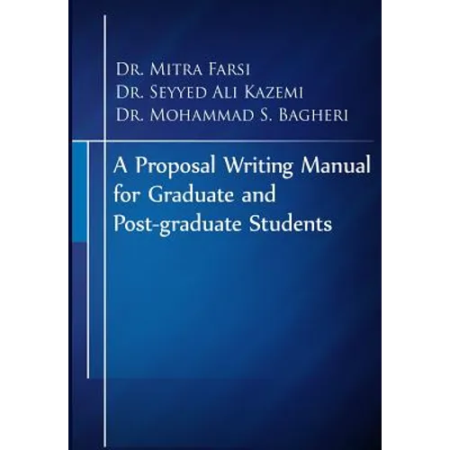 A Proposal Writing Manual for Graduate and Post-graduate Students: A Review of APA And Proposal Writing Principles - Paperback