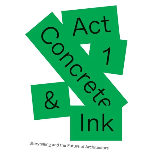 Concrete and Ink: Storytelling and the Future of Architecture - Paperback