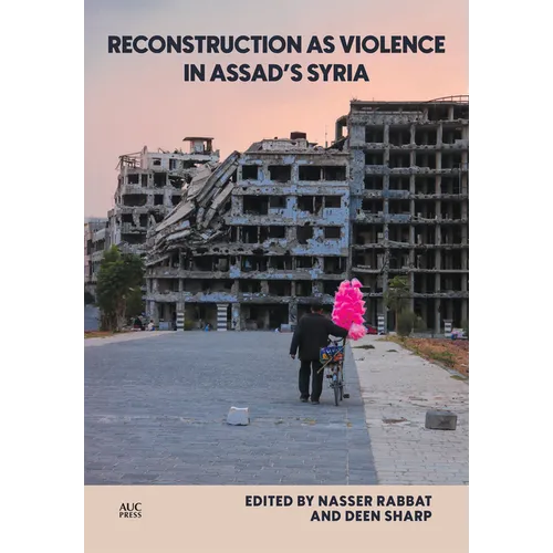 Reconstruction as Violence in Assad's Syria