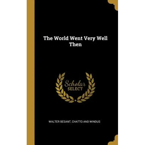 The World Went Very Well Then - Hardcover