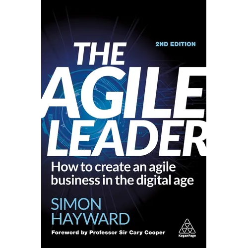 The Agile Leader: How to Create an Agile Business in the Digital Age - Paperback