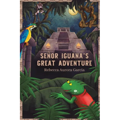 Senor Iguana's Great Adventure - Paperback
