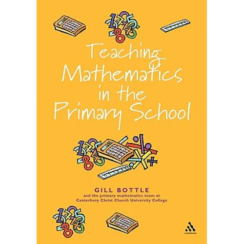 Teaching Mathematics in the Primary School: The Essential Guide - Paperback