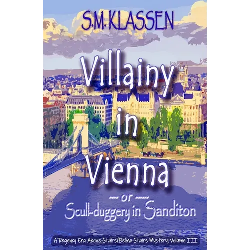 Villainy in Vienna: -or- Scull-duggery in Sanditon - Paperback