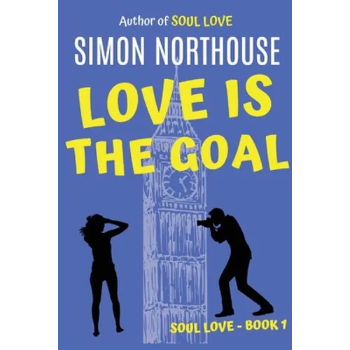 Love Is The Goal: Soul Love Book 1 - Paperback