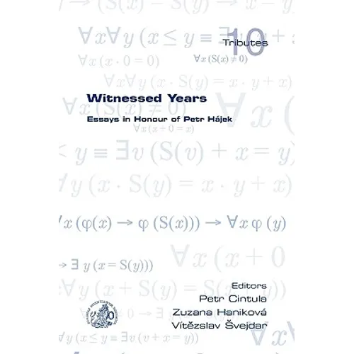 Witnessed Years: Essays in Honour of Petr Hajek