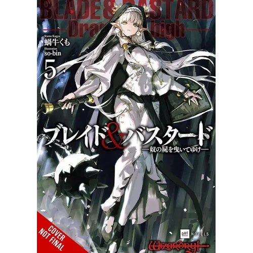 Blade & Bastard, Vol. 5 (Light Novel) - Hardcover