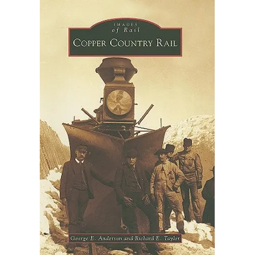 Copper Country Rail - Paperback