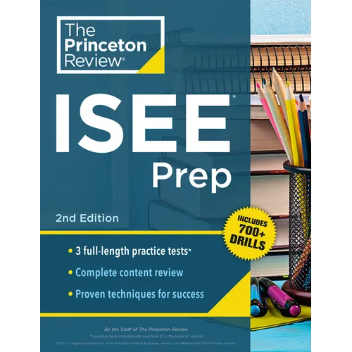 Princeton Review ISEE Prep, 2nd Edition: 3 Practice Tests + Review & Techniques + Drills - Paperback