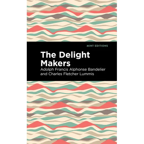 The Delight Makers - Paperback
