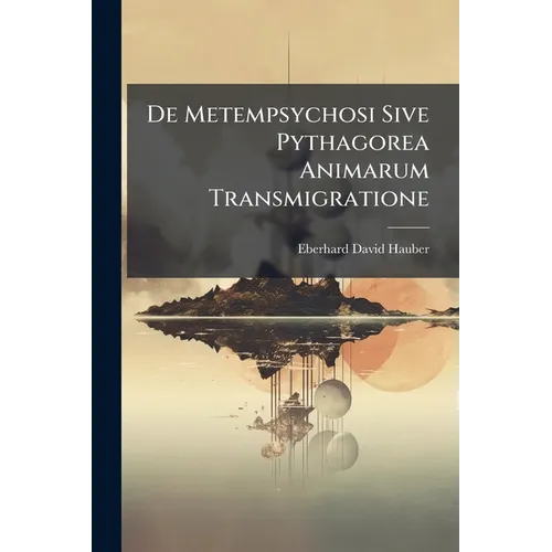De Metempsychosi Sive Pythagorea Animarum Transmigratione - Paperback