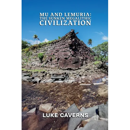 Mu and Lemuria: The Sunken Megalithic Civilization - Paperback