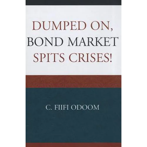 Dumped On, Bond Market Spits Crises! - Paperback