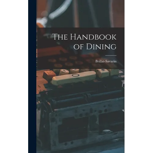 The Handbook of Dining - Hardcover