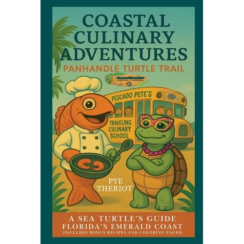 Panhandle Turtle Trail Edition: A Sea Turtle's Guide to Florida's Emerald Coast - Paperback