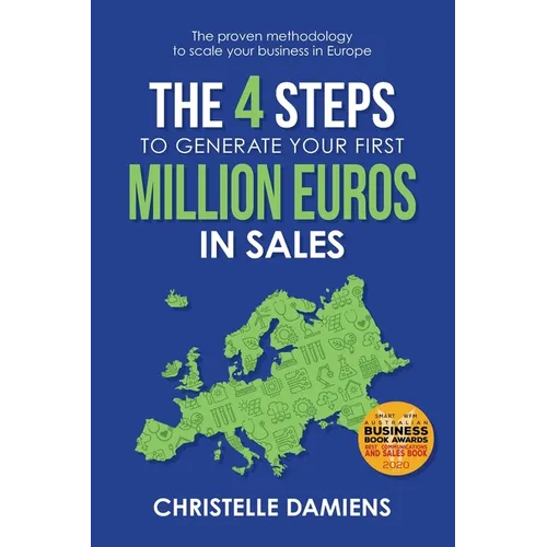 The 4 Steps to Generate Your First Million Euros in Sales: The proven methodology to scale your business in Europe - Paperback