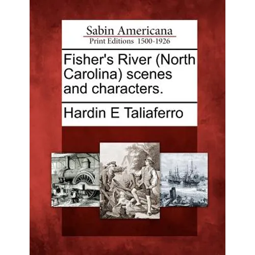Fisher's River (North Carolina) Scenes and Characters. - Paperback