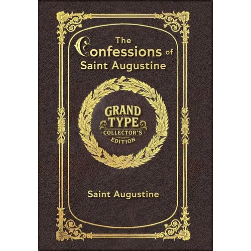 Large Print - The Confessions of Saint Augustine - Grand Type Collector's Edition - Matte Hardcover with Dust Jacket - Hardcover