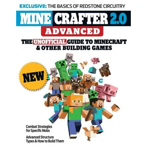 Minecrafter 2.0 Advanced: The Unofficial Guide to Minecraft & Other Building Games - Paperback