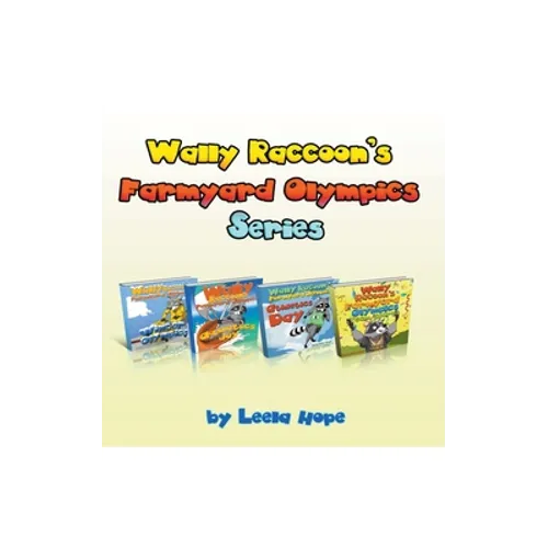Wally Raccoon's Farmyard Olympics Series - Paperback
