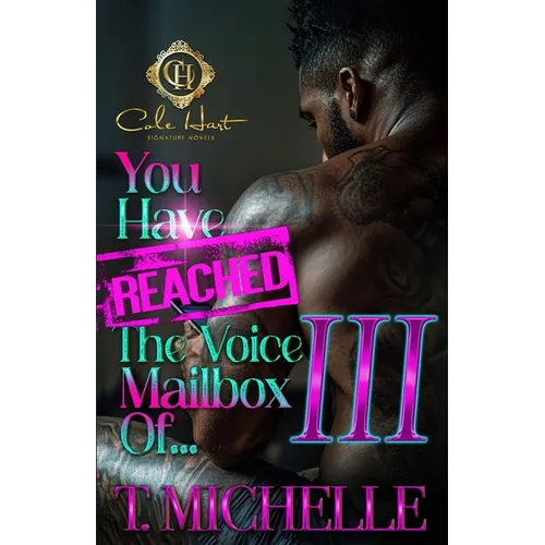 You Have Reached The Voice Mailbox Of... 3: An African American Romance: Finale - Paperback