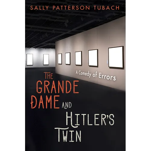 The Grande Dame and Hitler's Twin: A Comedy of Errors - Paperback