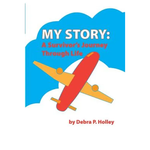 My Story: A Survivor's Journey Through Life - Paperback