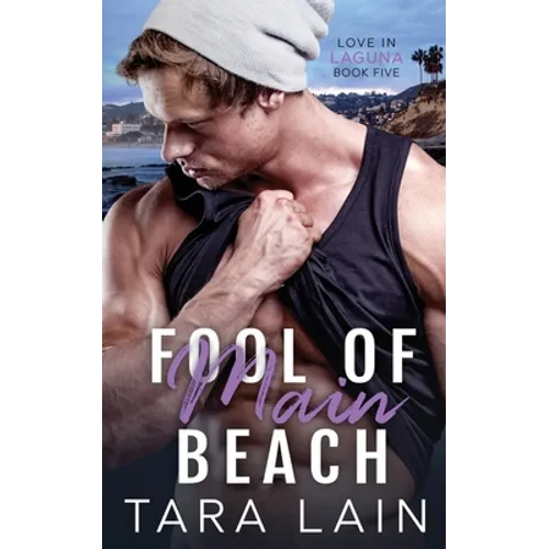 Fool of Main Beach: An Opposites-attract, Simple Hero, Must Love Dogs MM Romance - Paperback